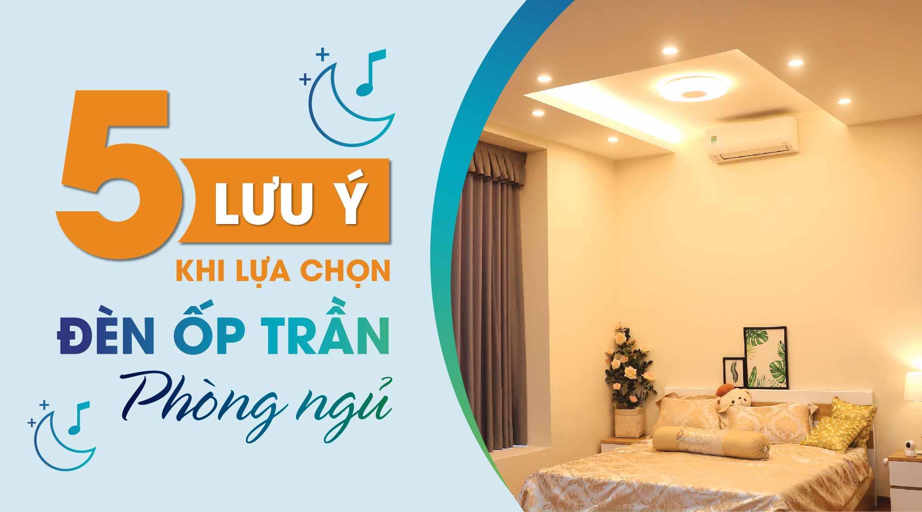 5 lưu ý khi lựa chọn đèn ốp trần phòng ngủ